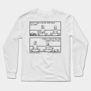 Throwing clay Long Sleeve T-Shirt